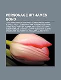 Personage uit James Bond: Lijst van vijanden van James Bond, Ernst Stavro Blofeld, Felix Leiter (Dutch Edition)