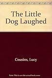 The Little dog laughed