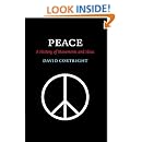 Peace: A History of Movements and Ideas
