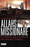 Allahs Missionare: Ein Bericht aus der Schule des Heiligen Krieges - Willi Germund