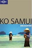 Lonely Planet Ko Samui Encounter (Lonely Planet Best of Series)