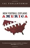 How Football Explains America