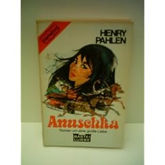 Henry Pahlen: Anuschka