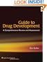 Guide to Drug Development: A Comprehensive Review & Assessment