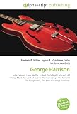George Harrison: John Lennon, Love Me Do, A Hard Day s Night (album), All Things Must Pass, List of George Harrison songs, The Concert for Bangladesh, The Best of George Harrison.