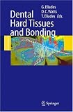 Dental Hard Tissues and Bonding: Interfacial Phenomena and Related Properties