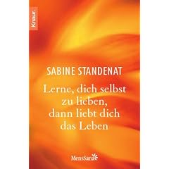 Lerne, dich selbst zu lieben, dann liebt dich das Leben