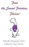 Pass the Sweet Potatoes, Please!