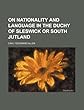 On Nationality and Language in the Duchy of Sleswick or South Jutland