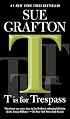 T is for Trespass (Kinsey Millhone Mysteries)