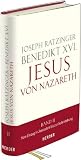 Jesus von Nazareth: Band II: Vom Einzug in Jerusalem bis zur Auferstehung