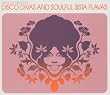 Salsoul Presents: Disco Divas & Soulful Sista Flavas