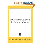 Between the Covers of the Book of Mormon by Verda E. Bryant and Stele A. Bryant