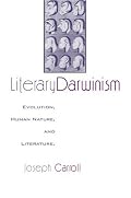 Literary Darwinism: Evolution, Human Nature, and Literature