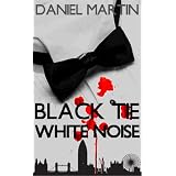 Black Tie White Noiseby Daniel Martin