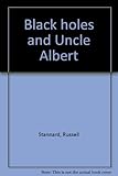Black holes and Uncle Albert