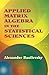 Applied Matrix Algebra in the Statistical Sciences (Dover Books on Mathematics)