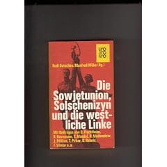 Die Sowjetunion, Solschenizyn und die westliche Linke.