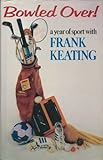 Bowled over! : a year of sport with Frank Keating