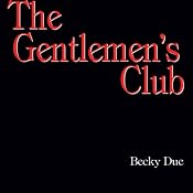 The Gentlemen's Club: A Story for All Women | [Becky Due]