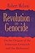 Revolution and Genocide: On the Origins of the Armenian Genocide and the Holocaust