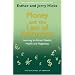 Money and the Law of Attraction: Learning to Attract Wealth, Health and Happiness