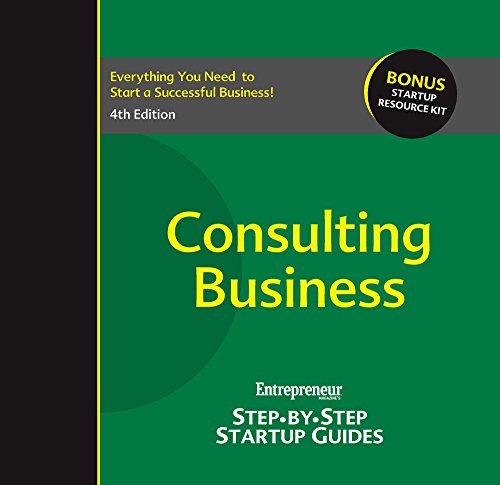Consulting Business: Step-by-Step Startup Guide (StartUp Guides)