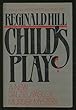 CHILDS PLAY (A Dalziel-Pascoe Murder Mystery)