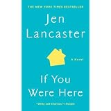 If You Were Here: A Novel