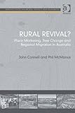 Rural revival? : place marketing, tree change and regional migration in Australia