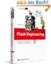 Flash Engineering: Agile Ans�tze zum Bau von RIAs mit Flash, Flex und ActionScript