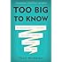Too Big to Know: Rethinking Knowledge Now That the Facts Aren't the Facts, Experts Are Everywhere, and the Smartest Person in the Room Is the Room