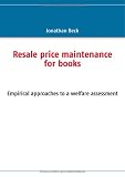 Resale price maintenance for books: Empirical approaches to a welfare assessment