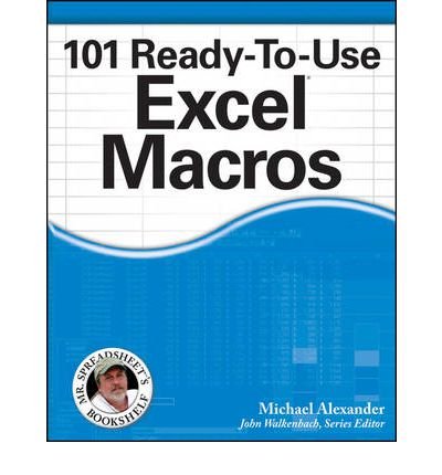 [(101 Ready-to-use Excel Macros )] [Author: Michael Alexander] [Jun-2012]