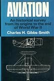 Aviation: an historical survey from its origins to the end of World War II