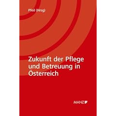 Zukunft der Pflege und Betreuung in �sterreich