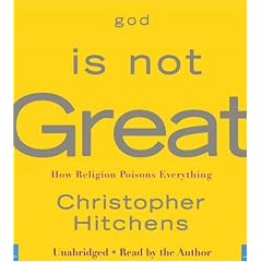 God Is Not Great: How Religion Poisons Everything