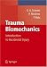 Trauma Biomechanics: Introduction to Accidental Injury