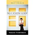 Do I Know God? (Finding Certainty in Life's Most Important Relationship) (Reprint) (Paperback)