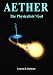 AETHER: The Physicalists' God