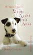 Meine Nacht mit Anna: Eine Hunde-Geschichte