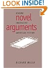 Novel Arguments: Reading Innovative American Fiction (Cambridge Studies in American Literature and Culture)