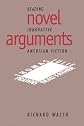 Novel Arguments: Reading Innovative American Fiction (Cambridge Studies in American Literature and Culture)