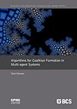 Algorithms for coalition formation in multi-agent systems