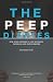 Image of The Peep Diaries: How We're Learning to Love Watching Ourselves and Our Neighbors