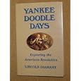  Yankee Doodle Days: Exploring the American Revolution  by Lincoln Diamant