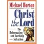 Christ the Lord: The Reformation and Lordship Salvation (Cure Book)