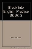 Break into English. Practice book 2