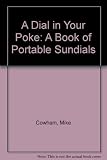 A dial in your poke : a book of portable sundials