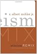 Atheism Remix: A Christian Confronts the New Atheists